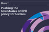 Pushing the boundaries of EPR policy for textiles-1